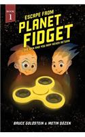 Escape From Planet Fidget