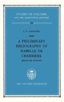 A preliminary bibliography of Isabelle de Charriere (Belle de Zuylen)