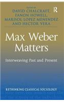 Max Weber Matters