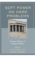 Soft Power on Hard Problems: Strategic Influence in Irregular Warfare