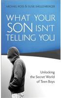 What Your Son Isn't Telling You