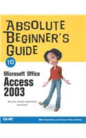 Absolute Beginner's Guide to Microsoft Office Access 2003