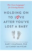 Holding on to Love After You've Lost a Baby