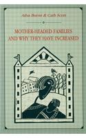 Mother-headed Families and Why They Have Increased