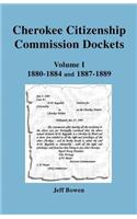 Cherokee Citizenship Commission Dockets. Volume I, 1880-1884 and 1887-1889