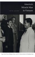 America's Miracle Man in Vietnam