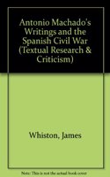 Antonio Machado's Writings and the Spanish Civil War