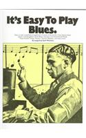 It's Easy To Play Blues