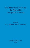 Non-Flint Stone Tools and the Palaeolithic Occupation of Britain