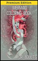 Mermaid Coloring Book for Adults: Beautiful Creatures, Cute Mermaids, Fantasy Scenes for Relaxation