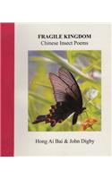 Fragile Kingdom: Chinese Insect Poems