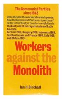 Workers Against the Monolith: Communist Parties Since 1943