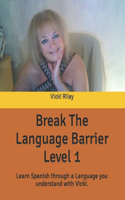 Break The Language Barrier Level 1