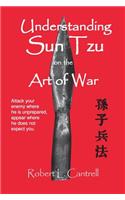Understanding Sun Tzu on the Art of War: The Oldest Military Treatise in the World