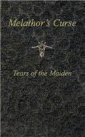Melathor's Curse: Tears of the Maiden