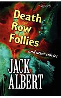 Death Row Follies and Other Stories