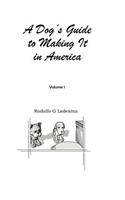A Dog's Guide to Making It in America
