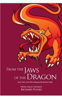 From the Jaws of the Dragon