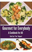 Gourmet for Everybody