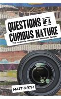 Questions of a Curious Nature