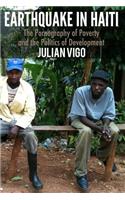 Earthquake in Haiti: The Pornography of Poverty and the Politics of Development