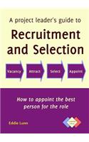 project leader's guide to recruitment and selection