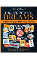 Creating The Life Of Your Dreams