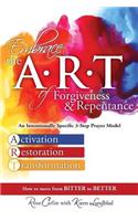 Embrace the ART of Forgiveness & Repentance