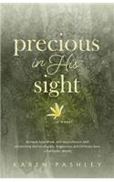 Precious in His Sight: An Inspiring Novel of Faith, Family and Forgiveness