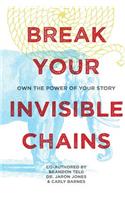 Break Your Invisible Chains