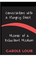 Conversations with a Hungry Ghost
