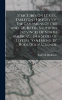 Strictures On Lt. Col. Tarleton's History 