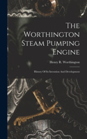 Worthington Steam Pumping Engine