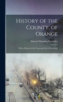 History of the County, of Orange