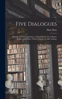 Five Dialogues; Bearing on Poetic Inspiration; [translated by Percy Bysshe Shelley and Others. With an Introd. by A.D. Lindsay