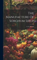 Manufacture Of Sorghum Sirup