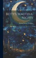 Betty's Beautiful Nights