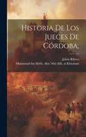 Historia De Los Jueces De Córdoba;