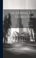 Journal Of George Fox; Volume 1