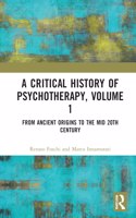 Critical History of Psychotherapy, Volume 1