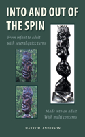 Into and Out of the Spin