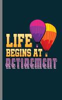Life begins at Retirement