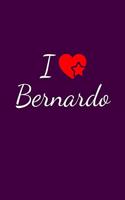 I love Bernardo