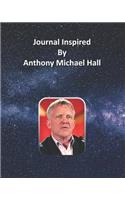 Journal Inspired by Anthony Michael Hall
