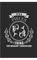 It's A Pisces Thing You Wouldn't Understand: Dotted Bullet Notebook (6 x 9 - 120 pages) Zodiac Signs Themed Notebook for Daily Journal, Diary, and Gift