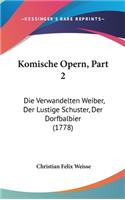 Komische Opern, Part 2