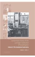 Centennial History of the Carnegie Institution of Washington: Volume 3, The Geophysical Laboratory