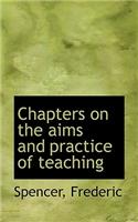 Chapters on the Aims and Practice of Teaching
