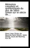 M Moires Complets Et Authentiques Du Duc de Saint-Simon Sur Le Si Cle de...