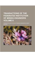 Transactions of the Federated Institution of Mining Engineers Volume 6: (English)